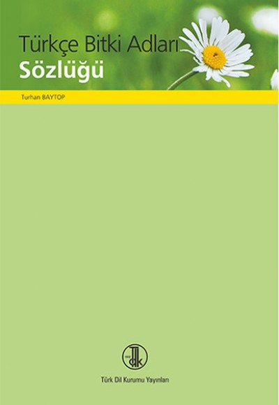 Türkçe Bitki Adları Sözlüğü Türkçe Bitki Adları Sözlüğü
