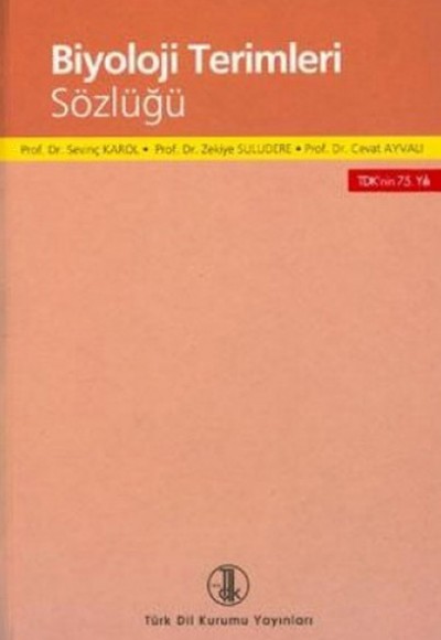 Biyoloji Terimleri Sözlüğü (Ciltli) Biyoloji Terimleri Sözlüğü (Ciltli)