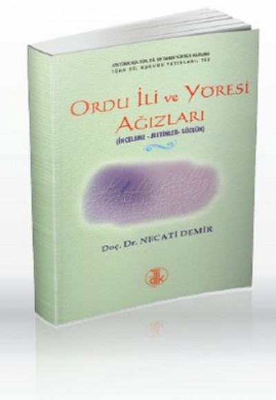Ordu İli ve Yöresi Ağızları Ordu İli ve Yöresi Ağızları