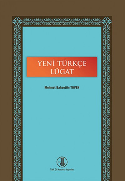 Yeni Türkçe Lügat (Ciltli) Yeni Türkçe Lügat (Ciltli)