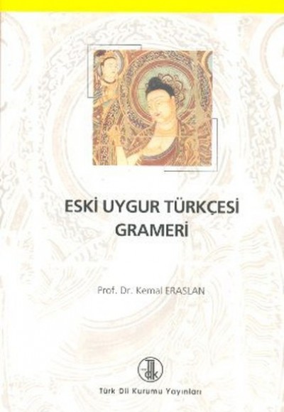 Eski Uygur Türkçesi Grameri Eski Uygur Türkçesi Grameri