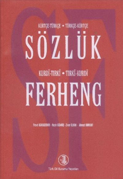 Sözlük Ferheng Kürtçe - Türkçe - Kurdi - Tırki Sözlük Ferheng Kürtçe - Türkçe - Kurdi - Tırki