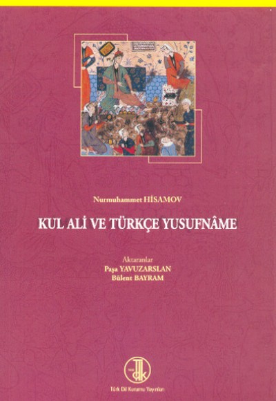 Kul Ali ve Türkçe Yusufname Kul Ali ve Türkçe Yusufname