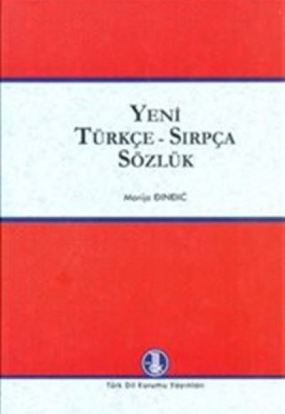 Yeni Türkçe - Sırpça Sözlük Yeni Türkçe - Sırpça Sözlük