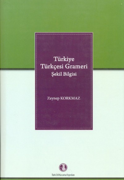 Türkiye Türkçesi Grameri Şekil Bilgisi Türkiye Türkçesi Grameri Şekil Bilgisi