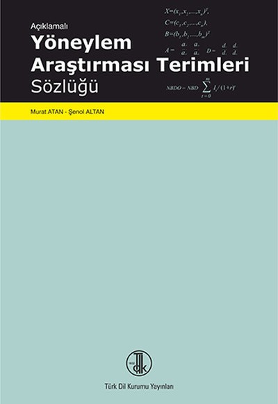 Açıklamalı Yöneylem Araştırması Terimleri Sözlüğü Açıklamalı Yöneylem Araştırması Terimleri Sözlüğü
