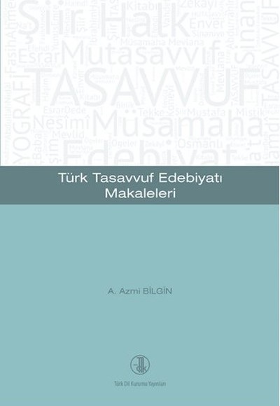 Türk Tasavvuf Edebiyatı Makaleleri Türk Tasavvuf Edebiyatı Makaleleri