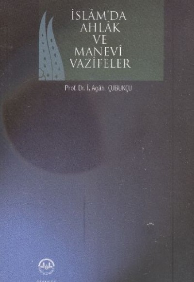 İslam Ahlak ve Manevi Vazifeler İslam Ahlak ve Manevi Vazifeler