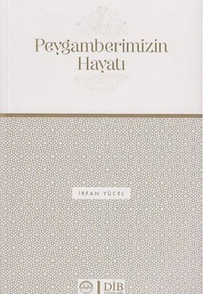 Peygamberimizin Hayatı Peygamberimizin Hayatı