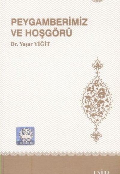 Peygamberimiz ve Hoşgörü Peygamberimiz ve Hoşgörü