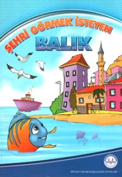 Şehri Görmek İsteyen Balık Şehri Görmek İsteyen Balık