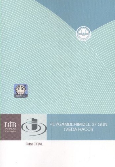 Peygamberimizle 27 Gün (Veda Haccı) Peygamberimizle 27 Gün (Veda Haccı)