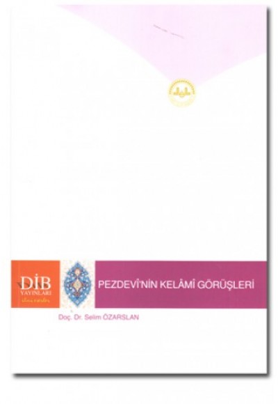 Pezdevi'nin Kelami Görüşleri Pezdevi'nin Kelami Görüşleri