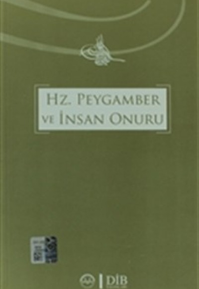 Hz.Peygamber ve İnsan Onuru Hz.Peygamber ve İnsan Onuru