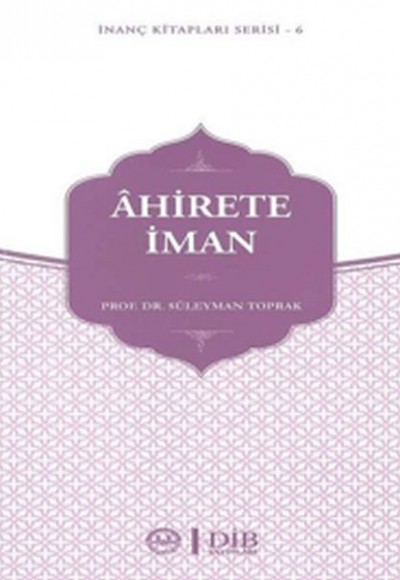 Ahirete İman Ahirete İman
