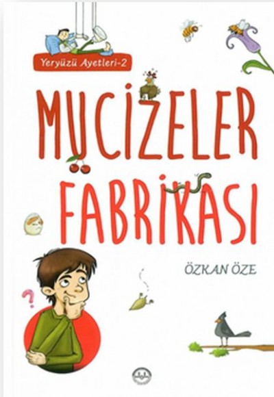 Mucizeler Fabrikası - Yeryüzü Ayetleri 2 Mucizeler Fabrikası - Yeryüzü Ayetleri 2