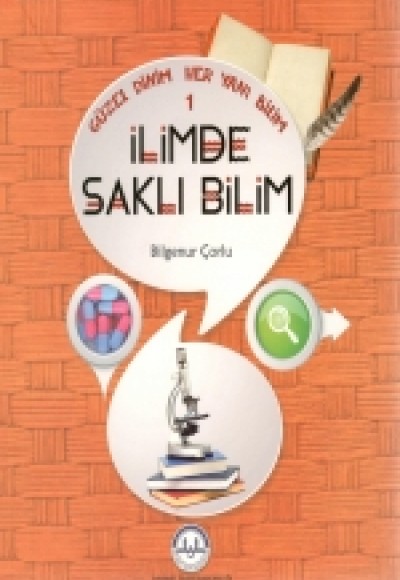 İlimde Saklı Bilim / Güzel Dinim Her Yanı Bilim 1 İlimde Saklı Bilim / Güzel Dinim Her Yanı Bilim 1