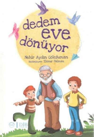 Dedem Eve Dönüyor Dedem Eve Dönüyor