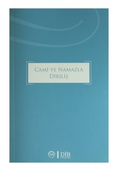 Cami ve Namazla Diriliş Cami ve Namazla Diriliş