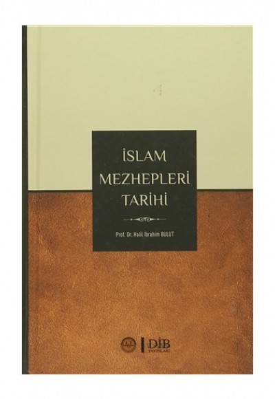 İslam Mezhepleri Tarihi İslam Mezhepleri Tarihi