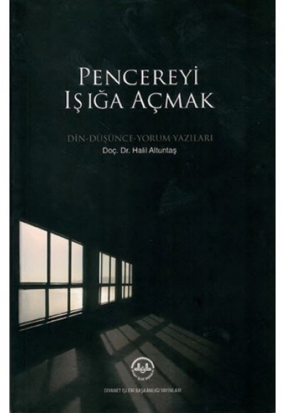 Pencereyi Işığa Açmak Pencereyi Işığa Açmak
