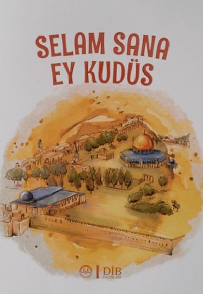 Selam Sana Ey Kudüs Selam Sana Ey Kudüs