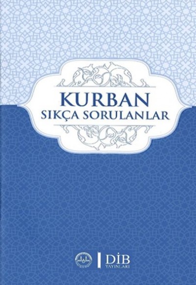 Kurban Sıkça Sorulanlar Kurban Sıkça Sorulanlar