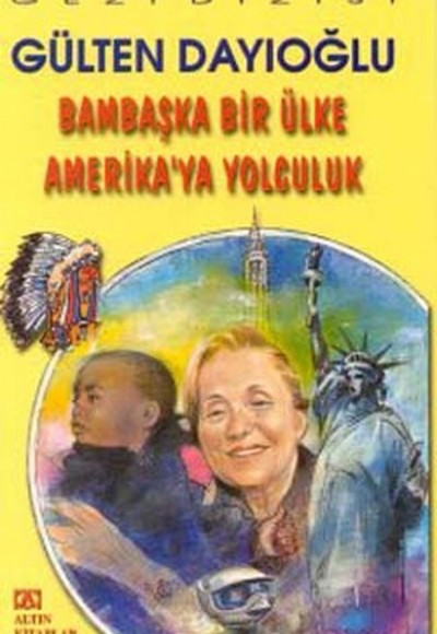 Bambaşka Bir Ülke Amerika'ya Yolculuk Bambaşka Bir Ülke Amerika'ya Yolculuk
