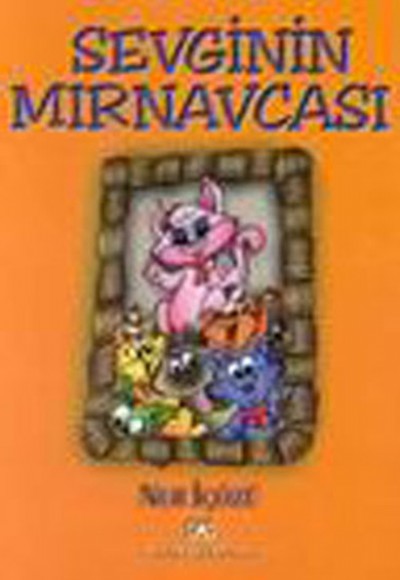 Sevginin Mırnavcası Sevginin Mırnavcası