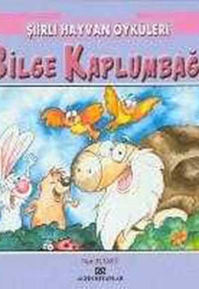 Şiirli Hayvan Öyküleri-Bilge Kaplumbağa Şiirli Hayvan Öyküleri-Bilge Kaplumbağa