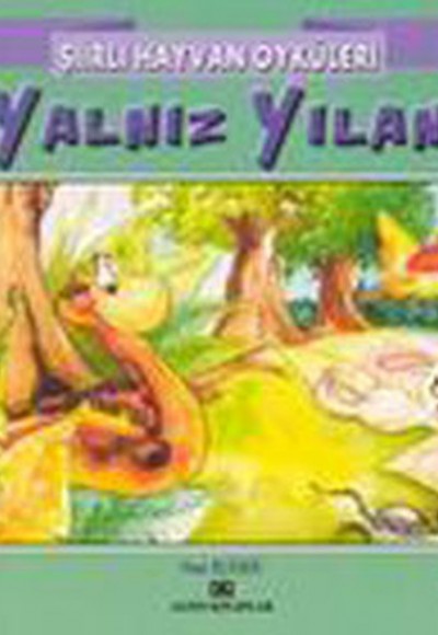 Şiirli Hayvan Öyküleri - Yalnız Yılan Şiirli Hayvan Öyküleri - Yalnız Yılan