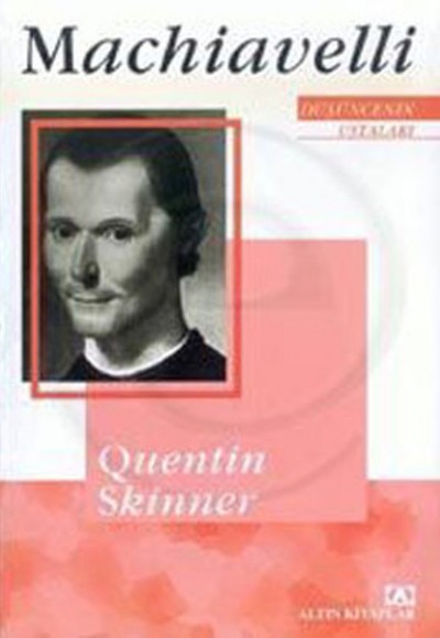 Düşüncenin Ustaları Machiavelli Düşüncenin Ustaları Machiavelli