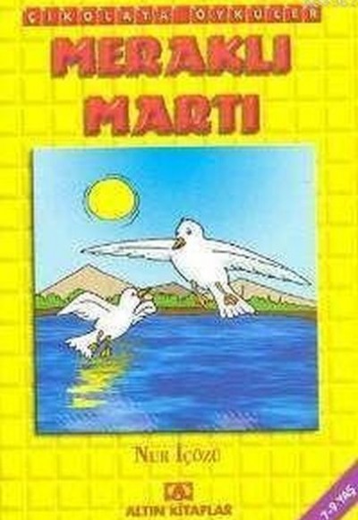 Çikolata Öyküler - Meraklı Martı Çikolata Öyküler - Meraklı Martı