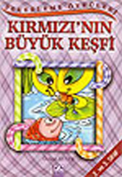 Şekerleme Öyküleri - Kırmızı’’nın Büyük Keşfi Şekerleme Öyküleri - Kırmızı’’nın Büyük Keşfi