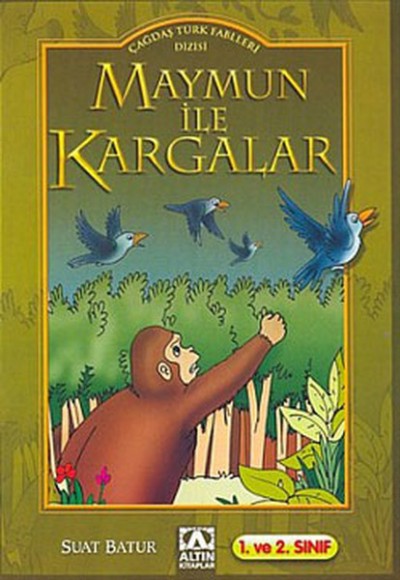 Çağdaş Türk Fablları Dizisi Maymun İle Kargalar Çağdaş Türk Fablları Dizisi Maymun İle Kargalar