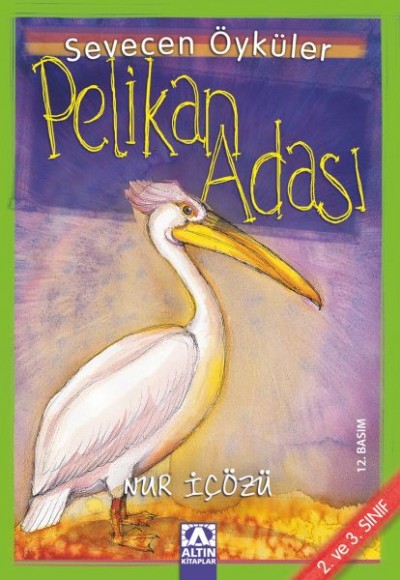 Pelikan Adası - Sevecen Öyküler Pelikan Adası - Sevecen Öyküler