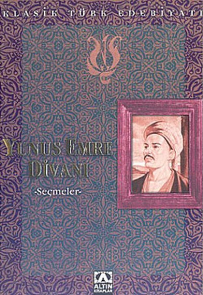 Yunus Emre Divanı -Seçmeler Yunus Emre Divanı -Seçmeler