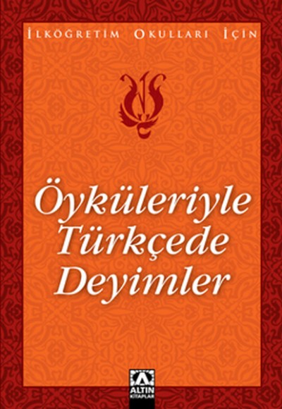 Öyküleriyle Türkçede Deyimler Öyküleriyle Türkçede Deyimler