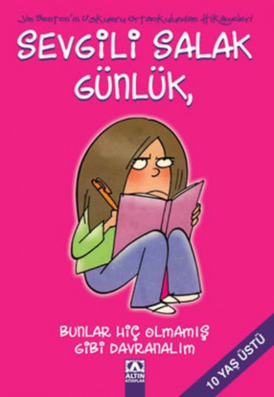 Sevgili Salak Günlük 01 Bunlar Hiç Olmamış Gibi Davranalım Sevgili Salak Günlük 01 Bunlar Hiç Olmamış Gibi Davranalım