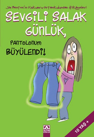 Sevgili Salak Günlük 02 Pantolonum Büyülendi Sevgili Salak Günlük 02 Pantolonum Büyülendi