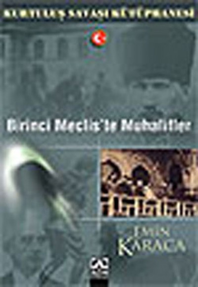 Birinci Mecliste Muhalifler Birinci Mecliste Muhalifler