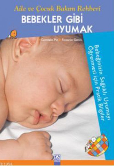 Aile ve Çocuk Bakım Rehberi Bebekler Gibi Uyumak Aile ve Çocuk Bakım Rehberi Bebekler Gibi Uyumak
