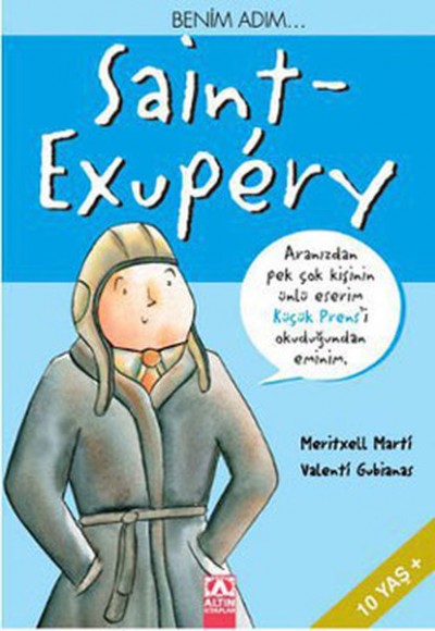 Benim Adım... Saint-Exupery Benim Adım... Saint-Exupery