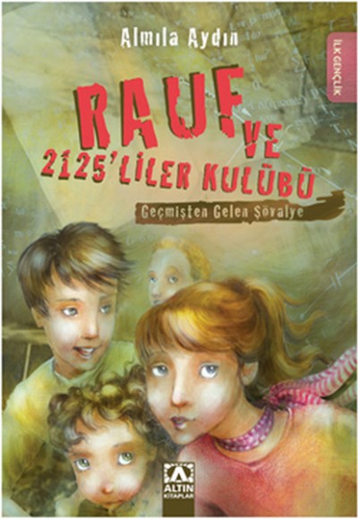 Geçmişten Gelen Şövalye / Rauf ve 2125'liler Kulübü Geçmişten Gelen Şövalye / Rauf ve 2125'liler Kulübü