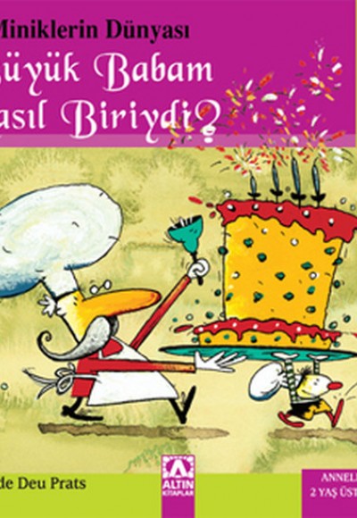 Miniklerin Dünyası Büyük Babam Nasıl Biriydi? (Ciltli) Miniklerin Dünyası Büyük Babam Nasıl Biriydi? (Ciltli)