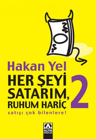 Her Şeyi Satarım, Ruhum Hariç 2 Her Şeyi Satarım, Ruhum Hariç 2