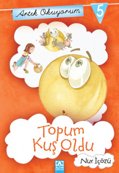 Artık Okuyorum 5 - Topum Kuş Oldu Artık Okuyorum 5 - Topum Kuş Oldu