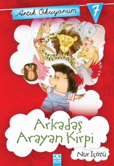 Artık Okuyorum 7 - Arkadaş Arayan Kirpi Artık Okuyorum 7 - Arkadaş Arayan Kirpi