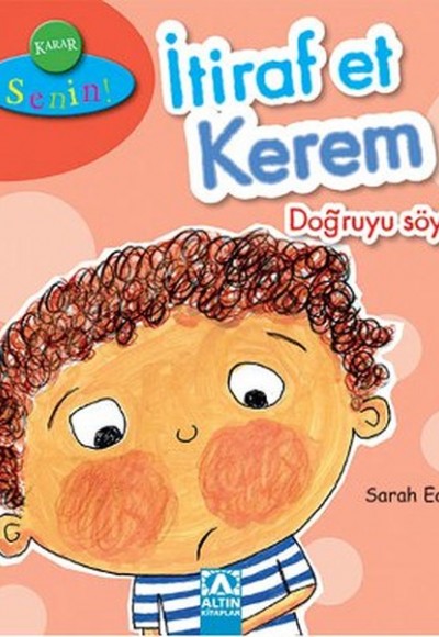 Karar Senin - İtiraf Et Kerem Doğruyu Söyle Karar Senin - İtiraf Et Kerem Doğruyu Söyle