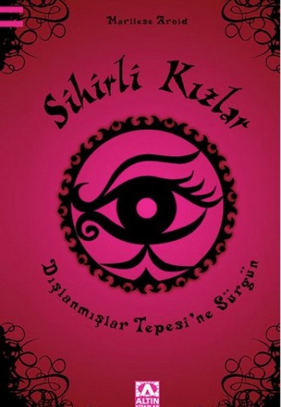 Sihirli Kızlar - Dışlanmışlar Tepesine Sürgün Sihirli Kızlar - Dışlanmışlar Tepesine Sürgün